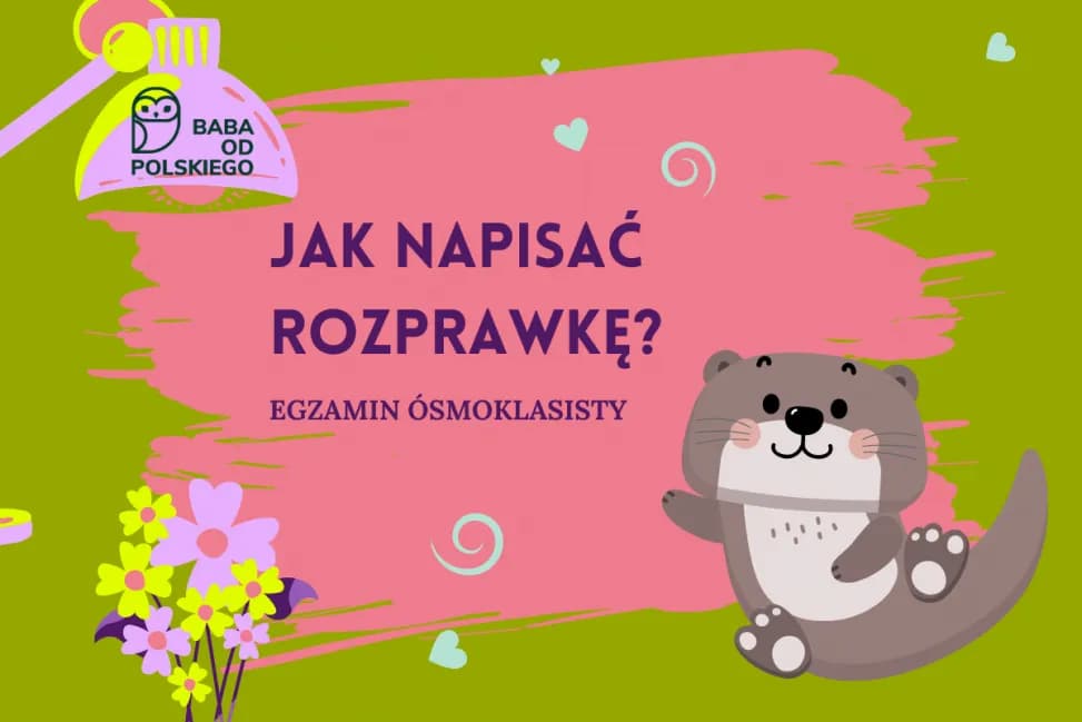 Słownictwo rozprawkowe: jak napisać świetną rozprawkę bez stresu