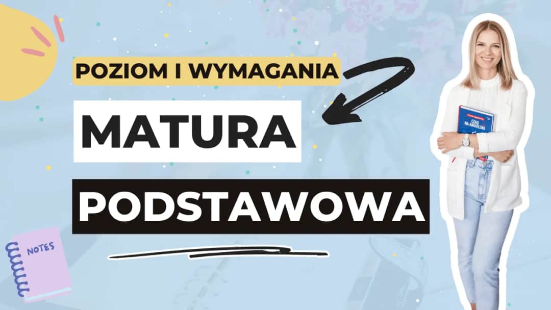 Matura z angielskiego najważniejsze rzeczy, które musisz wiedzieć na egzamin