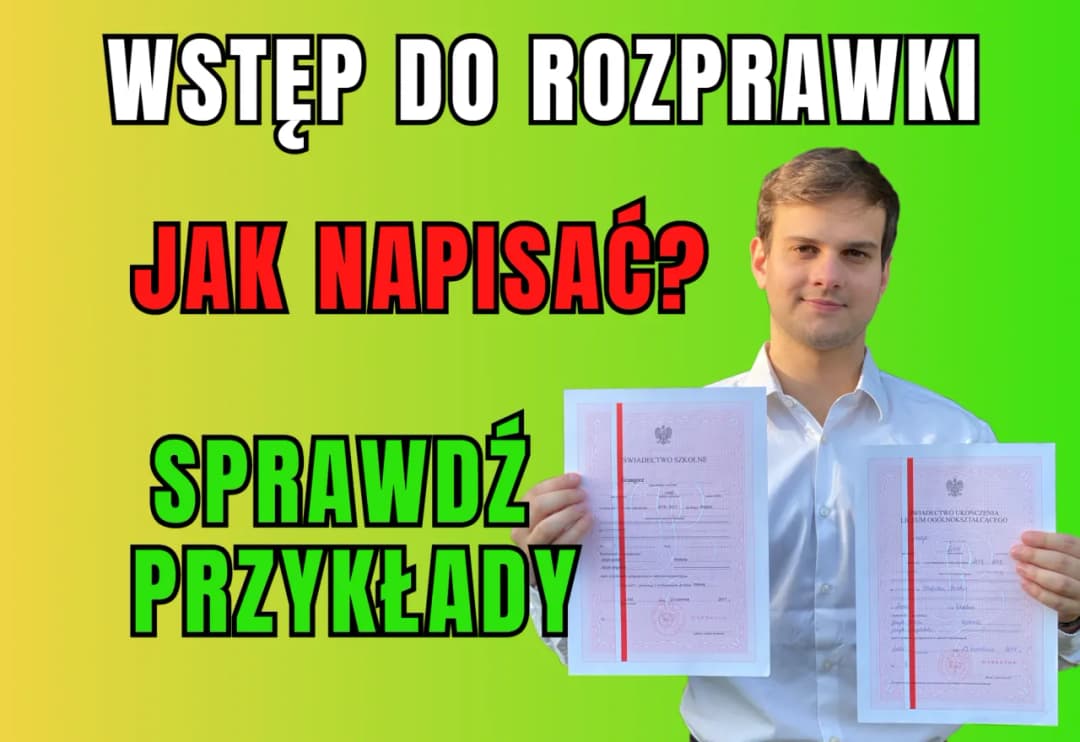 Wstęp rozprawki przykład - Gotowe wzory, które na pewno zachwycą